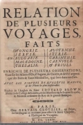 Relation de plusieurs voyages faits en Hongrie, Servie, Bulgarie, Macedoine, Thesalie, Austriche, Styrie, Carinthie, Carniole, & Friuli